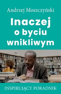 Inak o tom, ako byť všímavý - Inaczej o byciu wnikliwym