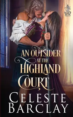 Outsider na vrchárskom dvore - An Outsider at the Highland Court