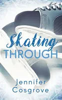 Korčuľovanie cez - Skating Through