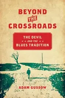Za hranicami križovatky: Diabol a bluesová tradícia - Beyond the Crossroads: The Devil and the Blues Tradition
