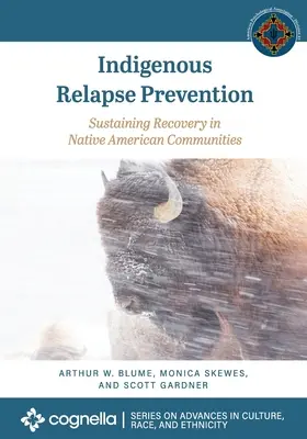 Domorodá prevencia relapsu: Udržanie zotavenia v komunitách pôvodných obyvateľov Ameriky - Indigenous Relapse Prevention: Sustaining Recovery in Native American Communities