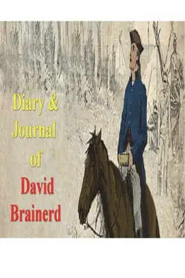Denník a zápisník Davida Brainerda - Diary & Journal of David Brainerd