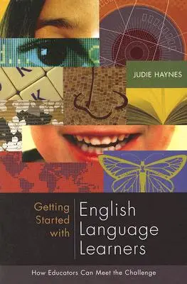 Začíname so študentmi anglického jazyka: Ako môžu pedagógovia zvládnuť túto výzvu - Getting Started with English Language Learners: How Educators Can Meet the Challenge