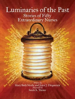 Svetlé osobnosti minulosti: Príbehy päťdesiatich výnimočných zdravotných sestier - Luminaries of the Past: Stories of Fifty Extraordinary Nurses
