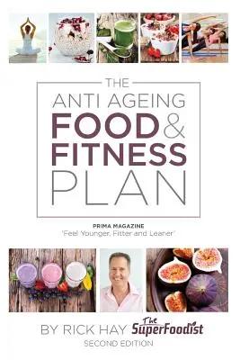 Plán proti starnutiu potravín a fitness - The Anti Ageing Food & Fitness Plan
