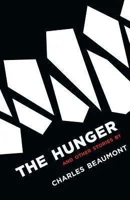 Hlad: A iné príbehy - The Hunger: And Other Stories
