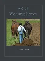 Umenie práce s koňmi - Art of Working Horses