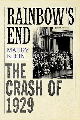 Koniec dúhy: Krach v roku 1929 - Rainbow's End: The Crash of 1929