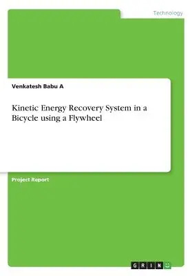 Systém rekuperácie kinetickej energie v bicykli pomocou zotrvačníka - Kinetic Energy Recovery System in a Bicycle using a Flywheel