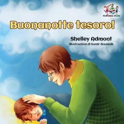 Buonanotte tesoro! (Talianska kniha pre deti): Dobrú noc, moja láska! - Talianska kniha pre deti - Buonanotte tesoro! (Italian Book for Kids): Goodnight, My Love! - Italian children's book