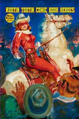 Hrdinovia komiksov Rootin Tootin - Rootin Tootin Comic Book Heroes