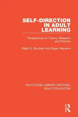 Samostatné smerovanie vo vzdelávaní dospelých: BIBLIOGRAFICKÉ VÝCHODISKÁ PRE VZDELÁVANIE: Teória, výskum a prax - Self-Direction in Adult Learning: Perspectives on Theory, Research and Practice