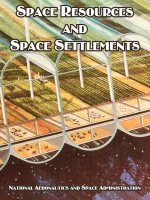 Vesmírne zdroje a vesmírne osídlenie - Space Resources and Space Settlements