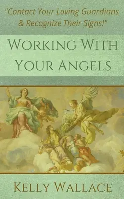 Práca s vašimi anjelmi - Working With Your Angels