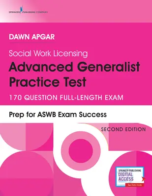 Social Work Licensing Advanced Generalist Practice Test, Second Edition (Licenčný test pre pokročilých všeobecných pracovníkov v sociálnej oblasti, druhé vydanie): 170 otázok na skúšku v plnej dĺžke - Social Work Licensing Advanced Generalist Practice Test, Second Edition: 170-Question Full-Length Exam