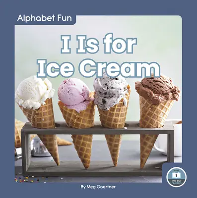 I je pre zmrzlinu - I Is for Ice Cream