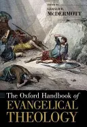 Oxfordská príručka evanjelickej teológie - The Oxford Handbook of Evangelical Theology