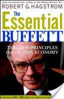 The Essential Buffett: Nadčasové princípy pre novú ekonomiku - The Essential Buffett: Timeless Principles for the New Economy
