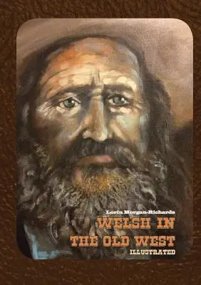 Welsh na starom západe: Ilustrované - Welsh in the Old West: Illustrated