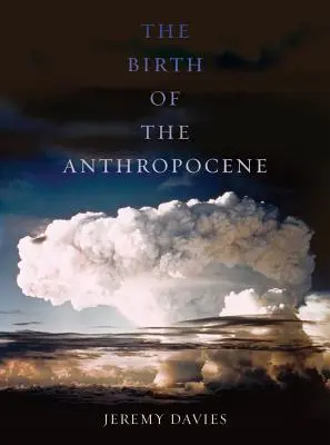 Zrod antropocénu - The Birth of the Anthropocene