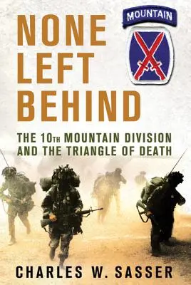 Nikto nezostal pozadu: 10. horská divízia a trojuholník smrti - None Left Behind: The 10th Mountain Division and the Triangle of Death