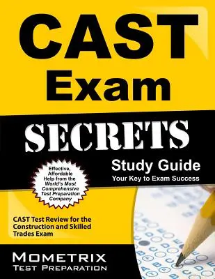 Tajná študijná príručka k skúške Cast: Cast Test Review for the Construction and Skilled Trades Exam - Cast Exam Secrets Study Guide: Cast Test Review for the Construction and Skilled Trades Exam