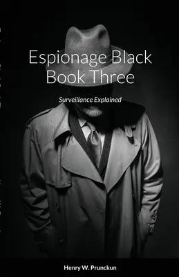 Čierna kniha špionáže: Vysvetlenie sledovania - Espionage Black Book: Surveillance Explained