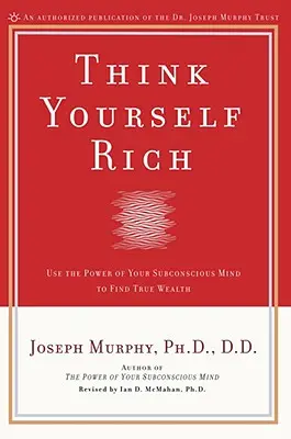 Mysli si, že si bohatý - Think Yourself Rich