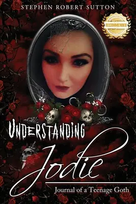 Porozumieť Jodie: Denník dospievajúcej gotičky - Understanding Jodie: Journal of a Teenage Goth