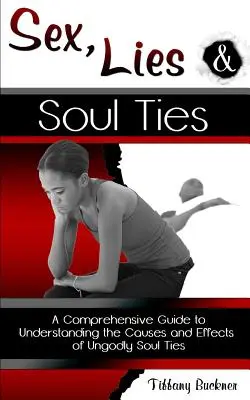Sex, lži a putá duše - Sex, Lies and Soul Ties