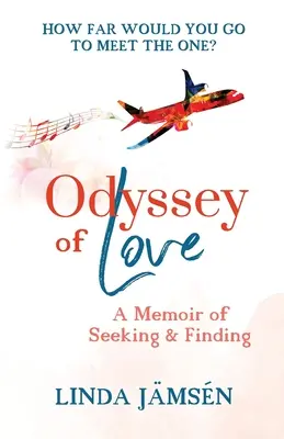 Odysea lásky: Spomienky na hľadanie a nachádzanie - Odyssey of Love: A Memoir of Seeking and Finding