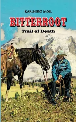 Bitterroot: Vydajte sa na cestu smrti - Bitterroot: The Trail of Death