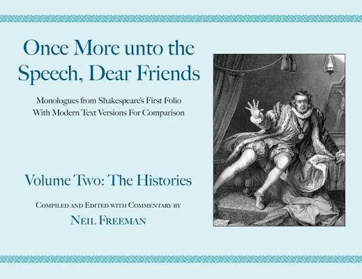Ešte raz k reči, milí priatelia: Vydanie 2.: Dejiny, 2. zväzok - Once More unto the Speech, Dear Friends: The Histories, Volume 2