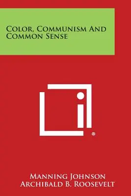 Farba, komunizmus a zdravý rozum - Color, Communism And Common Sense