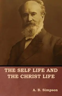 Život v sebe a život v Kristovi - The Self Life and the Christ Life