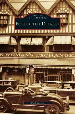 Zabudnutý Detroit - Forgotten Detroit