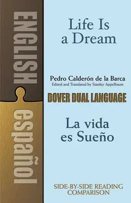 Život je sen/La Vida Es Sueo: Dvojjazyčná kniha - Life Is a Dream/La Vida Es Sueo: A Dual-Language Book