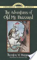 Dobrodružstvá starého pána Buzzarda - The Adventures of Old Mr. Buzzard