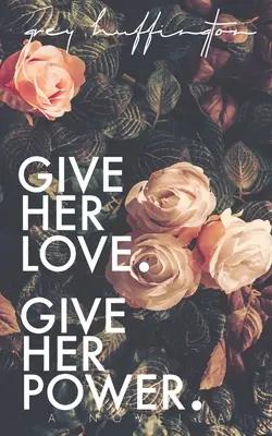 Daj jej lásku. Dajte jej silu. - Give her Love. Give her Power.