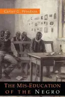 Nesprávna výchova černochov - The Mis-Education of the Negro