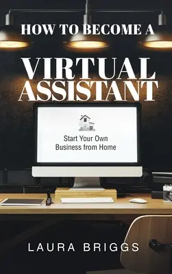 Ako sa stať virtuálnym asistentom: začnite podnikať z domu - How to Become a Virtual Assistant: Start Your Own Business from Home