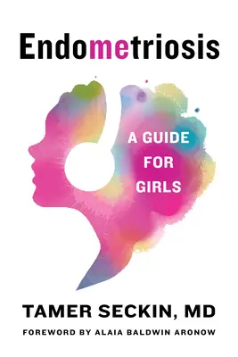 Endometrióza: Príručka pre dievčatá - Endometriosis: A Guide for Girls