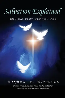Vysvetlenie spásy: Boh poskytol cestu - Salvation Explained: God has Provided the Way
