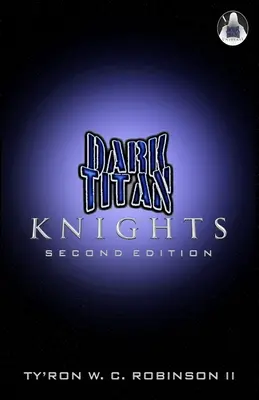 Temní rytieri titanov: Druhé vydanie - Dark Titan Knights: Second Edition