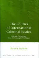 Politika medzinárodnej trestnej justície - The Politics of International Criminal Justice