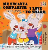 Me Encanta Compartir Milujem sa deliť (španielska detská kniha): Dvojjazyčná španielska kniha pre deti - Me Encanta Compartir I Love to Share (Spanish Children's book): Bilingual Spanish Book for Kids