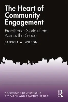 Srdce komunitnej angažovanosti: Príbehy praktikov z celého sveta - The Heart of Community Engagement: Practitioner Stories from Across the Globe