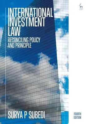 Medzinárodné investičné právo: Zosúladenie politiky a zásad - International Investment Law: Reconciling Policy and Principle
