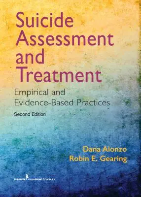 Hodnotenie a liečba samovrážd: Empirické postupy a postupy založené na dôkazoch - Suicide Assessment and Treatment: Empirical and Evidence-Based Practices