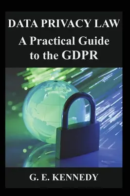 Právo na ochranu osobných údajov: Praktická príručka k nariadeniu GDPR - Data Privacy Law: A Practical Guide to the GDPR